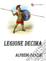 Legione decima . E-book. Formato EPUB ebook