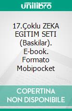 17.Çoklu ZEKA EGITIM SETI (Baskilar). E-book. Formato Mobipocket