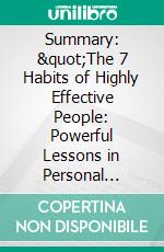 Summary: &quot;The 7 Habits of Highly Effective People: Powerful Lessons in Personal Change&quot; by Stephen R. Covey - Discussion Prompts. E-book. Formato EPUB ebook