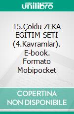 15.Çoklu ZEKA EGITIM SETI (4.Kavramlar). E-book. Formato Mobipocket ebook