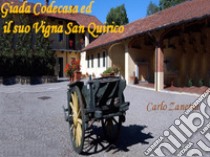 Giada Codecasa ed il suo Vigna San Quirico . E-book. Formato PDF ebook di carlo zanetta