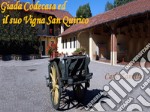 Giada Codecasa ed il suo Vigna San Quirico . E-book. Formato PDF