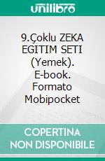 9.Çoklu ZEKA EGITIM SETI (Yemek). E-book. Formato Mobipocket
