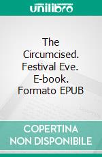 The Circumcised. Festival Eve. E-book. Formato EPUB ebook