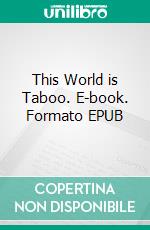 This World is Taboo. E-book. Formato EPUB ebook di Murray Leinster