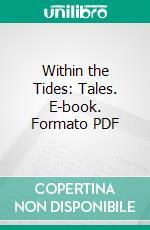 Within the Tides: Tales. E-book. Formato Mobipocket ebook