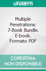 Multiple Penetrations: 7-Book Bundle. E-book. Formato PDF ebook di Nixie Fairfax