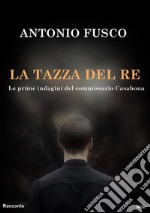 La tazza del Re. E-book. Formato EPUB