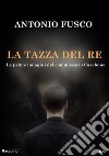 La tazza del Re. E-book. Formato EPUB ebook