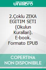 2.Çoklu ZEKA EGITIM SETI (Okulun Kurallari). E-book. Formato EPUB ebook