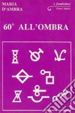 60° All'ombra. E-book. Formato EPUB ebook