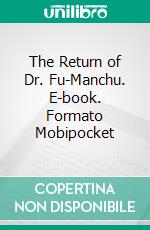 The Return of Dr. Fu-Manchu. E-book. Formato Mobipocket ebook