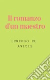 Il romanzo d'un maestro. E-book. Formato EPUB ebook