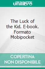 The Luck of the Kid. E-book. Formato EPUB