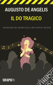 Il do tragico. E-book. Formato EPUB ebook di Augusto De Angelis