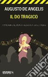 Il do tragico. E-book. Formato EPUB ebook