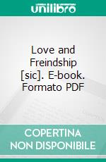 Love and Freindship [sic]. E-book. Formato PDF ebook