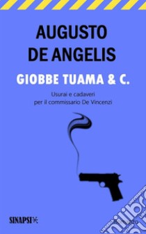 Giobbe Tuama & C.. E-book. Formato EPUB ebook di Augusto De Angelis