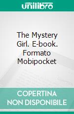 The Mystery Girl. E-book. Formato EPUB ebook