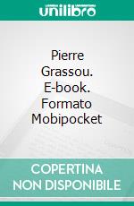 Pierre Grassou. E-book. Formato Mobipocket ebook