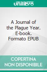 A Journal of the Plague Year. E-book. Formato EPUB ebook