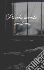 Piccolo mondo moderno. E-book. Formato EPUB ebook