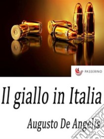 Il giallo in Italia . E-book. Formato EPUB ebook di Augusto De Angelis