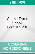 On the Track. E-book. Formato PDF ebook di Henry Lawson