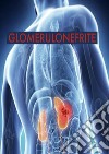 Glomerulonefrite. E-book. Formato EPUB ebook