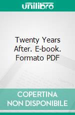 Twenty Years After. E-book. Formato PDF ebook