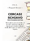 Cercasi schiavo per stagione estiva. E-book. Formato PDF ebook