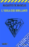 L'isola dei brillanti. E-book. Formato EPUB ebook