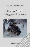 Diario ArticoViaggio in Lapponia. E-book. Formato EPUB ebook di Giovanni Maiolo