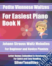 Petite Viennese Waltzes for Easiest Piano Booklet N. E-book. Formato EPUB ebook di Silvertonalities