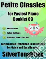 Petite Classics for Easiest Piano Booklet C3. E-book. Formato EPUB ebook