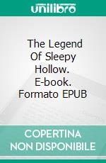  The Legend Of Sleepy Hollow. E-book. Formato EPUB ebook