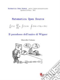 Il paradosso dell'amico di Wigner. E-book. Formato EPUB ebook di Marcello Colozzo 