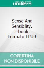 Sense And Sensibility. E-book. Formato EPUB ebook