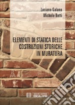 Elementi di Statica delle costruzioni storiche in muratura. E-book. Formato PDF