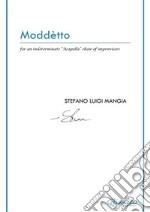 Moddètto For an indeterminate “Acapella” choir of improvisers. E-book. Formato Mobipocket