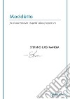 Moddètto For an indeterminate “Acapella” choir of improvisers. E-book. Formato EPUB ebook