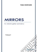 Mirrors - Vol.1 For Electric Guitar and Delay. E-book. Formato Mobipocket