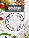 AstrofoodSegni zodiacali e stelle a tavola. E-book. Formato EPUB ebook