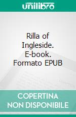 Rilla of Ingleside. E-book. Formato EPUB ebook di L. M. Montgomery