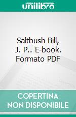 Saltbush Bill, J. P.. E-book. Formato Mobipocket ebook di A. B. Paterson