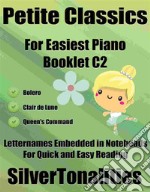 Petite Classics for Easiest Piano Booklet C2. E-book. Formato EPUB ebook