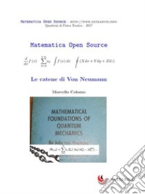 Le catene di Von Neumann . E-book. Formato PDF ebook di Marcello Colozzo