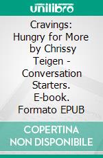 Cravings: Hungry for More  by Chrissy Teigen | Conversation Starters. E-book. Formato EPUB ebook di dailyBooks