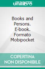 Books and Persons. E-book. Formato EPUB ebook