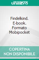 Findelkind. E-book. Formato PDF ebook di Ouida